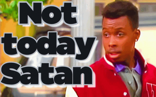 227 Not Today Satan GIF