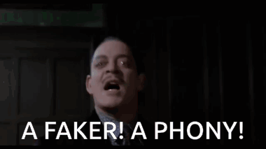 A Faker A Phony GIF