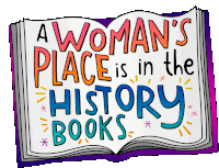 A Womans Place Is In The History Books History Sticker
