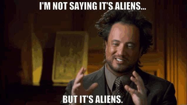 Aliens Ancient Aliens Meme