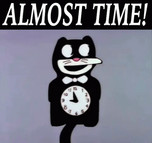 Almost Time GIF. This 498 x 470 animated GIF is part of our countdown clock collection. View the original animation, share it, or browse related GIFs.