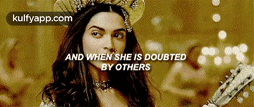 And When She Is Doubtedby Others.Gif GIF