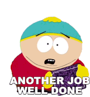 Another Job Well Done Eric Cartman Sticker
