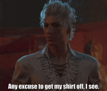 Any Excuse To Get My Shirt Off I See Astarion GIF
