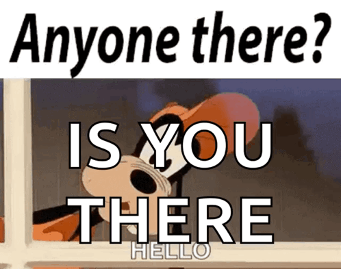 Anyone Hello GIF. This 498 x 393 animated GIF is part of our hello is there anybody out there collection. Related themes include goofy, hello. Created by…