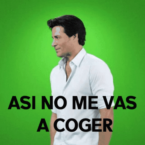 Asi No Me Vas A Coger Coger GIF