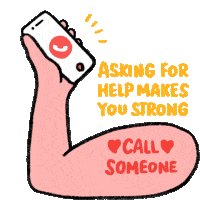 Asking For Help Makes You Strong Call Someone Call Sticker