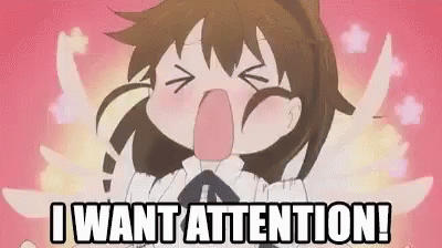 Attention Seeking Attention Seeker GIF