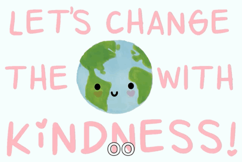 Be The Change Kind Is The New Cool GIF
