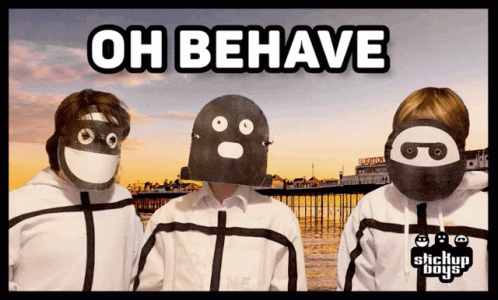 Behave Be Good GIF