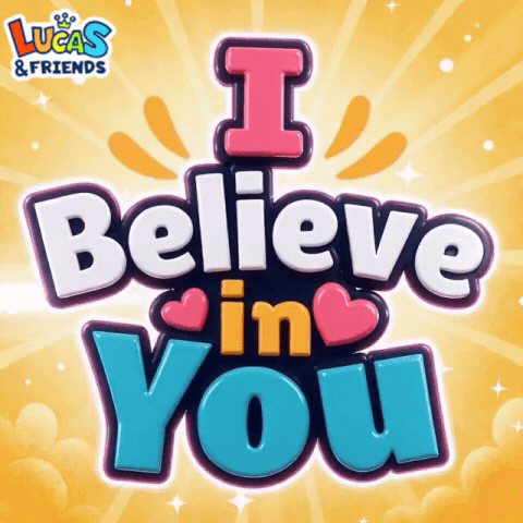 Believe In You I Believe In You GIF