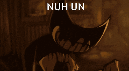 Bendy Nuh Un GIF