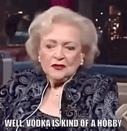 Betty White Vodka Is Kind Of A Hobby GIF