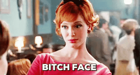 Bitch Face GIF