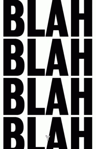 Blah Blah Blah Whatever GIF