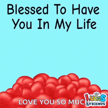 Blessed To Have You In My Life Ich Liebe Dich GIF