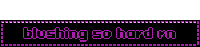 Blushing Im Blushing Sticker