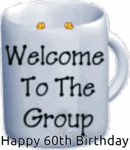 Bon60anniversaire Bienvenu Dans Le Groupe GIF