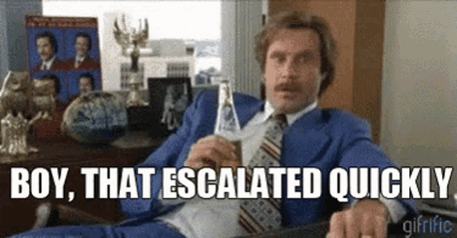 Boy That Escalated Quickly Ron Burgundy GIF