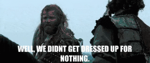 Braveheart Didnt Get Dressed Up For Nothing GIF