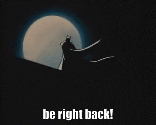 Brb Batman GIF