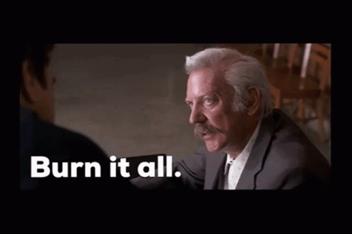 Burn It All GIF