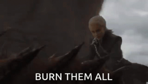 Burn Them All Game Of Thrones GIF