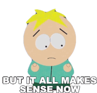 But It All Makes Sense Now Butters Stotch Sticker