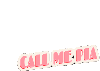 Call Me Pia Please Call Me Sticker