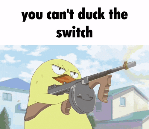 Cant Duck The Switch You Cant Duck The Switch GIF