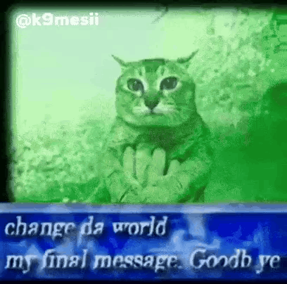 Change Da World My Final Message GIF