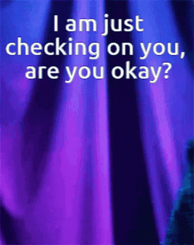 Checking On You Just Checking On You GIF
