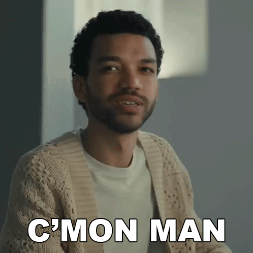 Cmon Man Aren GIF