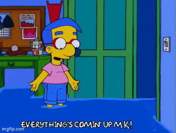 Coming Up Mk Milhouse GIF