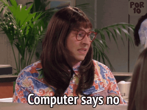Computer Says No GIF