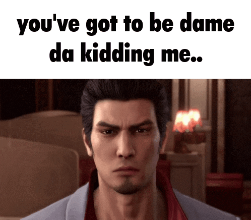 Dame Da Ne Guy Yakuza GIF