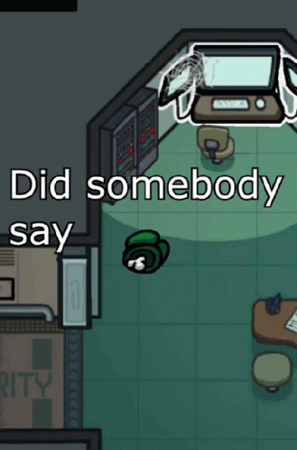 Did Somebody Say Among Us GIF
