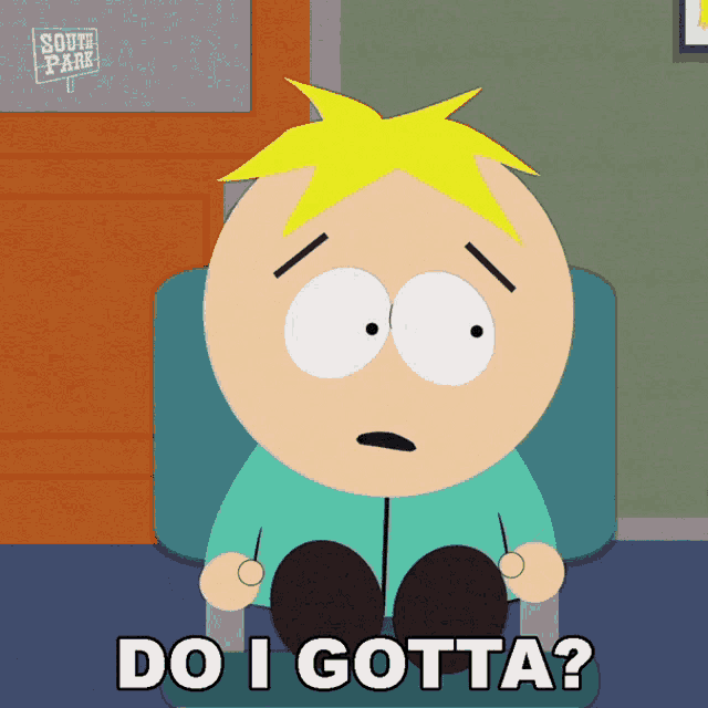 Do I Gotta Butters Stotch GIF