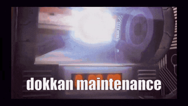 Dokkan Maintenance Dokkan GIF