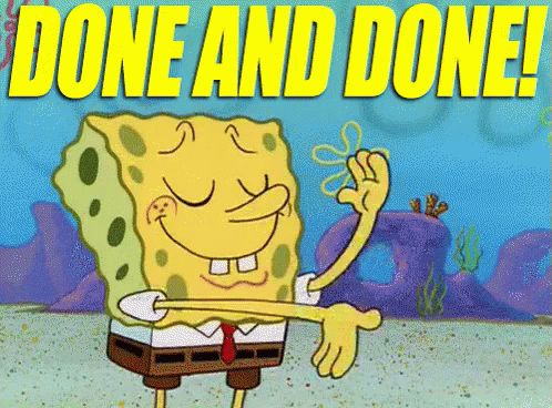 Done And Done GIF. This 498 x 368 animated GIF is part of our terminaste los deberes collection. Related themes include finished, spongebob. View the…