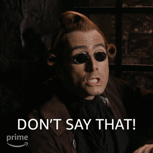 Don'T Say That Crowley GIF