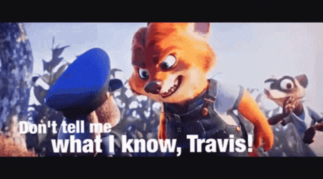 Dont Tell Me What I Know Travis GIF