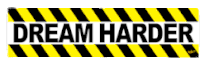 Dream Harder Dreaming Sticker