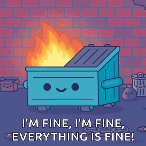 Dumpster Fire I'M Fine GIF