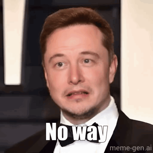 Elon Musk No Way GIF