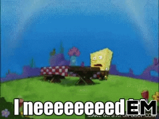 Em Need GIF. This 320 x 240 animated GIF is part of our spongebob i need it collection. Created by Dynasti. View the original animation, share it, or browse…