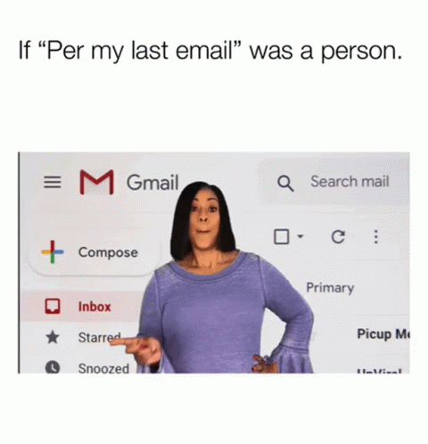 Email Per My Last Email GIF