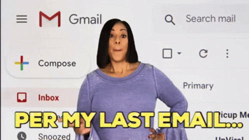 Email Per My Last Email GIF