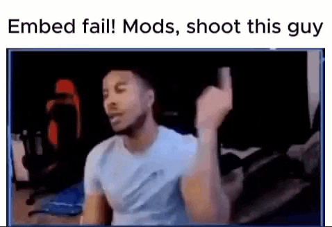 Embed Fail Mods Shoot This Guy GIF