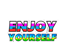 Enjoy Yourself Love Yourself Sticker
